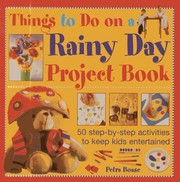 Cover of: Things to Do on a Rainy Day Project Book