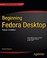 Cover of: Beginning Fedora Desktop