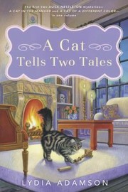 Cover of: A Cat Tells Two Tales Two Alice Nestleton Mysteries by 