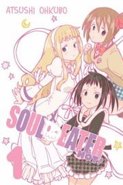 Cover of: Soul Eater Not Vol 1
            
                Soul Eater Not by 