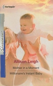 Cover of: Mother in a Moment / Millionaires Instant Baby                            Harlequin Showcase
