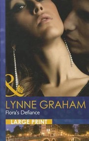 Cover of: Flora's Defiance: Secretly Pregnant...Conveniently Wed, Book 2