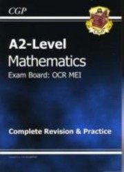 Cover of: A2 Level Maths OCR Mei Complete Revision  Practice