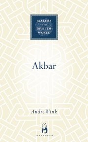 Cover of: Akbar
            
                Makers of the Muslim World by 