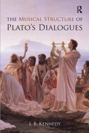 Cover of: The Musical Structure of Platos Dialogues