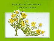 Cover of: The botanical footwear of Dennis Kyte