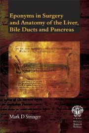 Cover of: Eponyms in Surgery and Anatomy of the Liver Bile Ducts and Pancreas