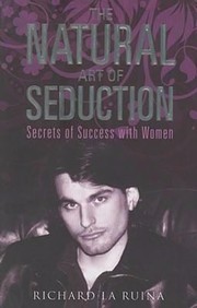 Cover of: The Natural Art of Seduction by Richard La Ruina