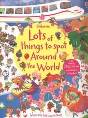 Cover of: Lots of Things to Spot Around the World