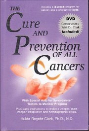 Cover of: The Cure and Prevention of All Cancers