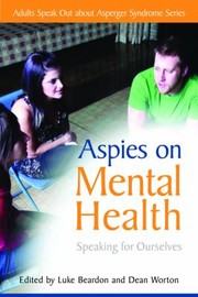 Cover of: Aspies On Mental Health Speaking For Ourselves