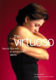 Cover of: The virtuoso: face to face with forty extraordinary talents