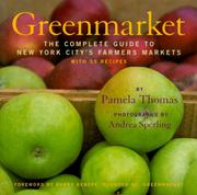 Cover of: Greenmarket: The Complete Guide to New York City's Farmers Markets with 55 Recipes