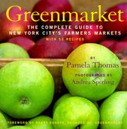 Cover of: Greenmarket: The Complete Guide to New York City's Farmer's Markets : With 55 Recipes
