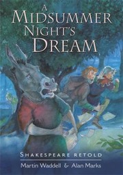 Cover of: A Midsummer Nights Dream by Martin Waddell  Alan Marks