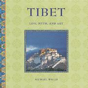 Cover of: Tibet: Life, Myth, and Art (Stewart, Tabori & Chang's Life, Myth, and Art)
