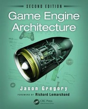 Cover of: Game Engine Architecture Second Edition by Jason Gregory