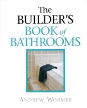 Cover of: The Builders Book of Bathrooms
            
                For Pros By Pros
