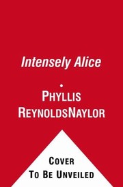 Cover of: Intensely Alice
            
                Alice Paperback by Phyllis Reynolds Naylor