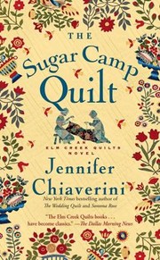 Cover of: The Sugar Camp Quilt An Elm Creek Quilts Novel
