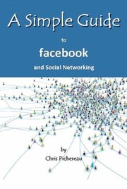 Cover of: A Simple Guide to Facebook and Social Networking
            
                Simple Guide to