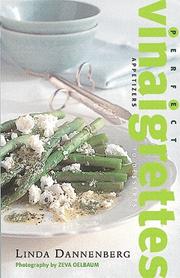 Cover of: Perfect vinaigrettes by Linda Dannenberg