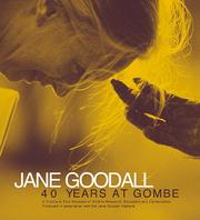 Cover of: Jane Goodall: 40 years at Gombe : a tribute to four decades of wildlife research, education, and conservation