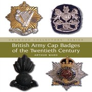 Cover of: British Army Cap Badges of the Twentieth Century
            
                Crowood Collectors