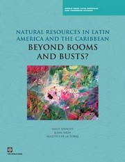 Natural Resources In Latin America And The Caribbean Beyond Booms And Busts by Augusto de la Torre