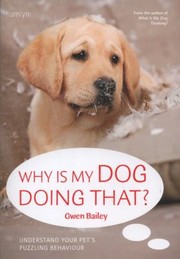 Cover of: Why Is My Dog Doing That by 