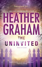 The uninvited by Heather Graham