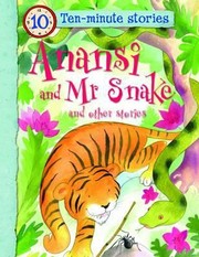 Cover of: Anansi And Mr Snake And Other Stories by 