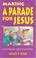 Cover of: A Parade for Jesus