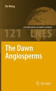 Cover of: The Dawn Angiosperms
            
                Lecture Notes in Earth Sciences