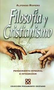 Cover of: Filosofia Y Cristianismo Pensamiento Integral E Integrador by 