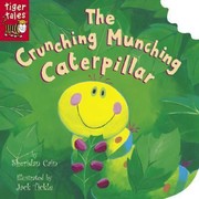 Cover of: The Crunching Munching Caterpillar
            
                Storytime Board Books