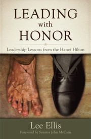 Cover of: Leading With Honor Leadership Lessons From The Hanoi Hilton