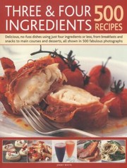 Cover of: Three  Four Ingredients 500 Recipes by 