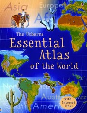 Cover of: The Usborne Essential Atlas of the World
            
                Usborne InternetLinked Childrens World Atlas