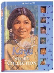 Cover of: Kaya Story Collection
            
                American Girls Collection Hardcover by 