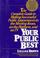 Cover of: Your public best