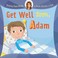 Cover of: Get Well Soon Adam