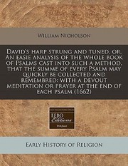 Cover of: Davids Harp Strung and Tuned Or an Easie Analysis of the Whole Book of Psalms Cast Into Such a Method That the Summe of Every Psalm May Quickly Be by 