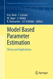 Cover of: Model Based Parameter Estimation
            
                Contributions in Mathematical and Computational Sciences by Thomas Carraro