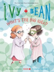 Cover of: Ivy and Bean Whats the Big Idea Book 7                            Ivy  Bean Paperback by 