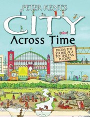 Cover of: Peter Kents City Across Time by 