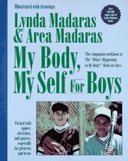 Cover of: My body, my self for boys by Lynda Madaras, Area Madaras, Lynda Madaras