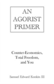 Cover of: An Agorist Primer