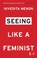 Cover of: Seeing Like A Feminist