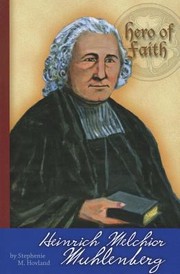 Cover of: Heinrich Melchior Muhlenberg
            
                Hero of Faith